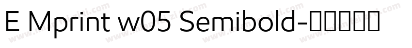 E Mprint w05 Semibold字体转换
